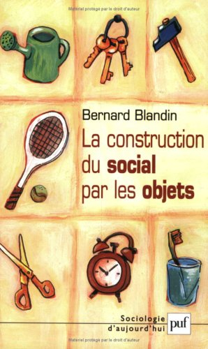 La construction du social par les objets