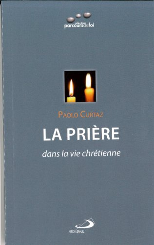 La prière dans la vie chrétienne
