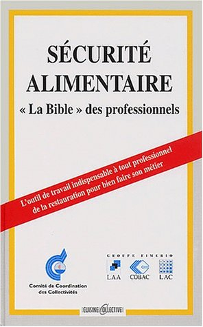 Sécurité alimentaire. "La bible" des professionnels