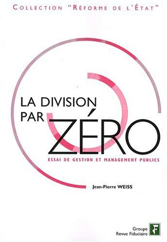 La division par zéro : essai de gestion et management publics