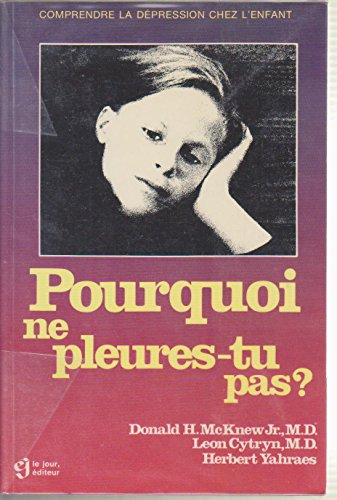 Pourquoi ne pleures-tu pas?