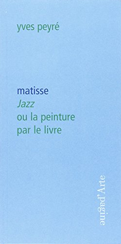 Matisse : Jazz ou La peinture par le livre