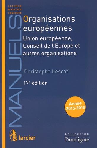 Organisations européennes : Union européenne, Conseil de l'Europe et autres organisations