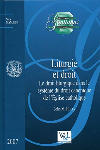 Liturgie et droit : droit liturgique dans le système du droit canonique de l'Église catholique