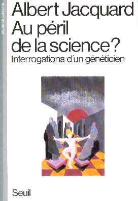 Au péril de la science ? : interrogations d'un généticien