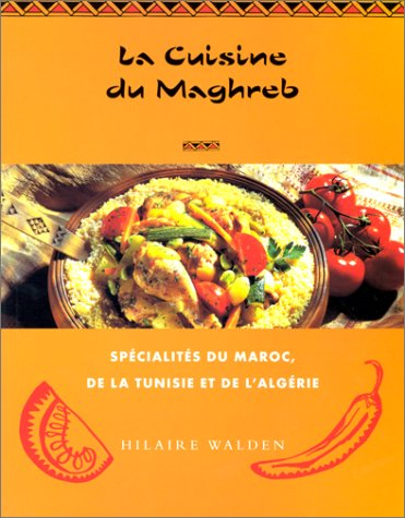 La cuisine du Maghreb