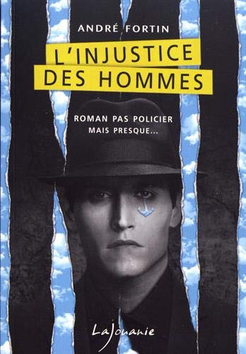L'injustice des hommes