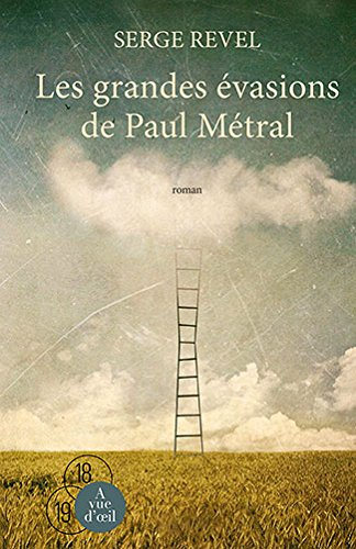 Les grandes évasions de Paul Métral