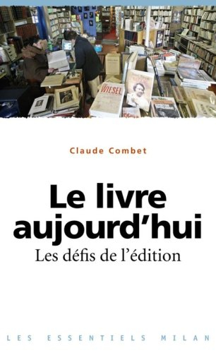 Le livre aujourd'hui : les défis de l'édition