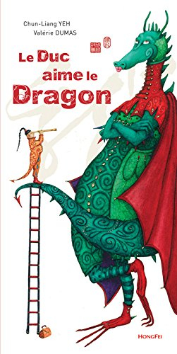 Le duc aime le dragon : deux fables chinoises