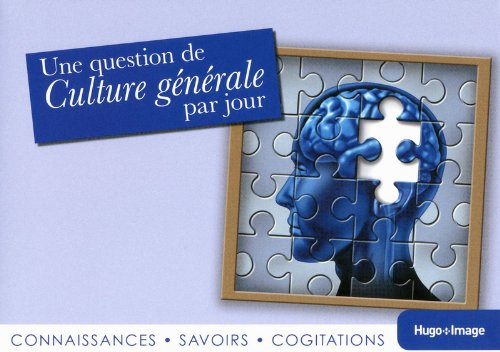 Une question de culture générale par jour : connaissances, savoirs, cogitations