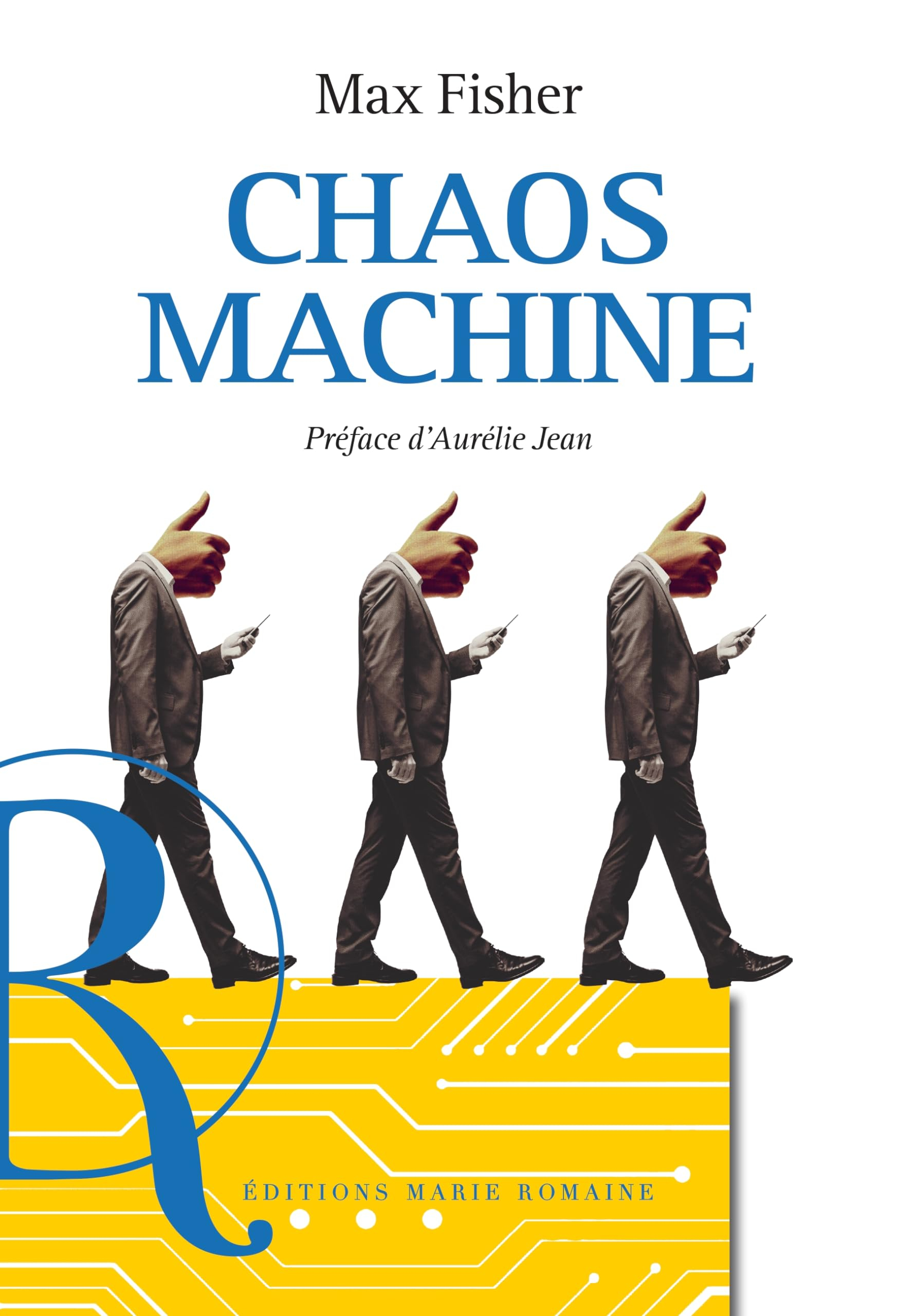 Chaos machine : enquête sur les méthodes des réseaux sociaux pour réorganiser nos esprits et notre m