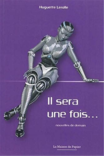 Il sera une fois : nouvelles de demain