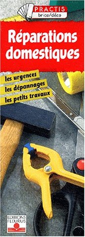 Réparations domestiques : les urgences, les dépannages, les petits travaux