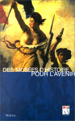 Des musées d'histoire pour l'avenir