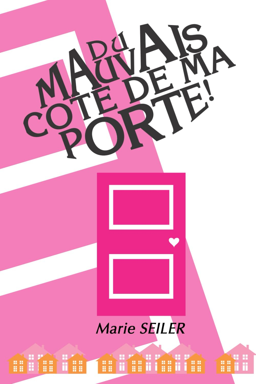 Du mauvais côté de ma porte !