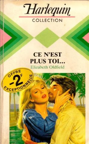 ce n'est plus toi,,, : collection : harlequin collection n, 614