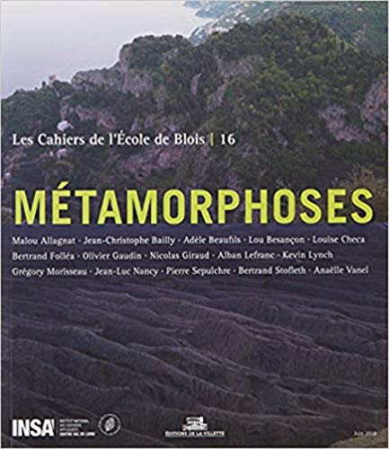 Cahiers de l'Ecole de Blois (Les), n° 16. Métamorphoses