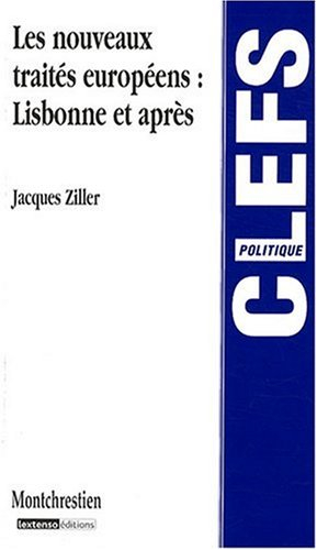 Les nouveaux traités européens : Lisbonne et après