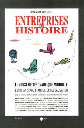 Entreprises et histoire, n° 73. L'industrie aéronautique mondiale : entre ancrage étatique et global