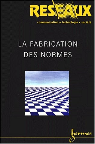 Réseaux, n° 102. La fabrication des normes