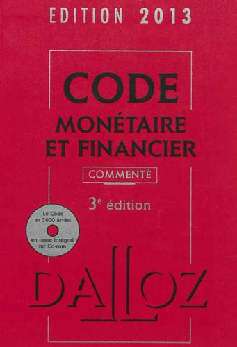 Code monétaire et financier commenté : édition 2013