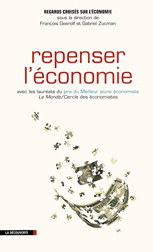 Regards croisés sur l'économie, n° 10. Repenser l'économie : avec les lauréats du prix du Meilleur j