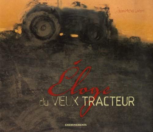 Eloge du vieux tracteur