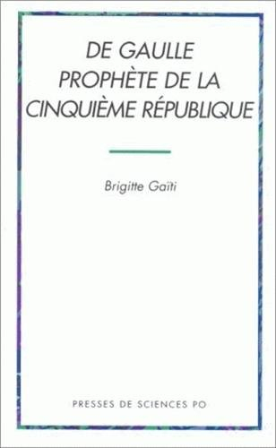 De Gaulle, prophète de la Ve République
