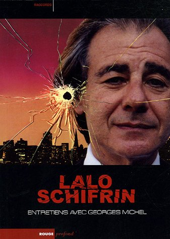 Lalo Schifrin : entretiens sur la musique, le cinéma et la musique de cinéma