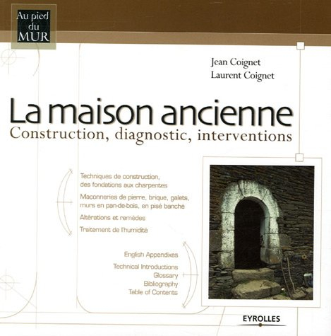 La maison ancienne : construction, diagnostic, interventions