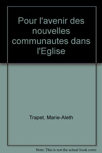Pour l'avenir des nouvelles communautés dans l'Eglise