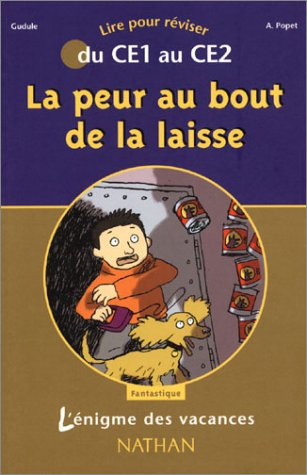 l'Énigme des vacances : la peur au bout de la laisse, lire pour réviser du ce1 au ce2