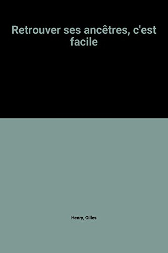 Retrouver ses ancêtres, c'est facile