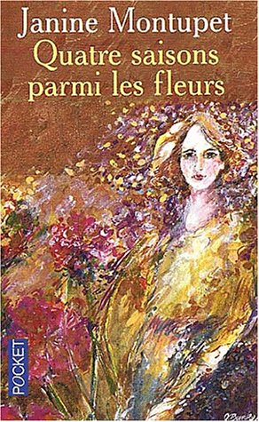 Quatre saisons parmi les fleurs