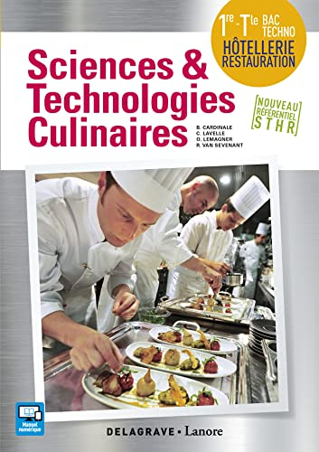 Sciences & technologies culinaires 1re, terminale bac techno hôtellerie restauration : nouveau référ