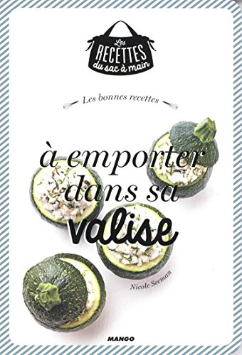 Les bonnes recettes à emporter dans sa valise