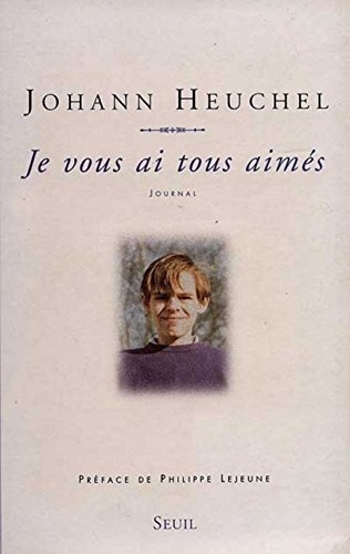 Je vous ai tous aimés : vivre et mourir à vingt ans