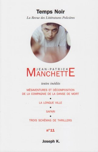 Temps noir, n° 11. Jean-Patrick Manchette