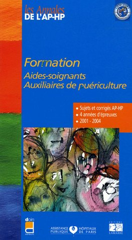 Formation aides-soignants, auxiliaires de puériculture : épreuves de sélection 2001-2004