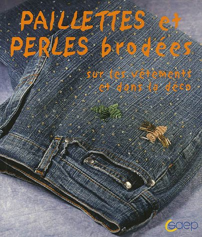Paillettes et perles brodées sur les vêtements et dans la déco