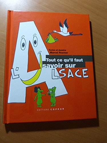 Tout ce qu'il faut savoir sur l'Alsace : l'essentiel en souriant