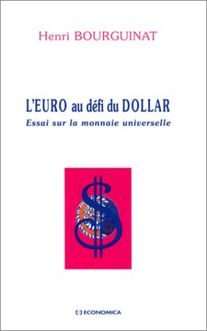 L'euro au défi du dollar : essai sur la monnaie universelle