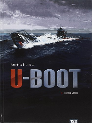 U-Boot. Vol. 1. Docteur Mengel
