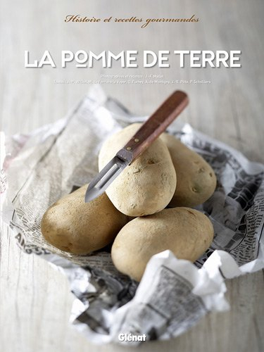 La pomme de terre : histoire et recettes gourmandes