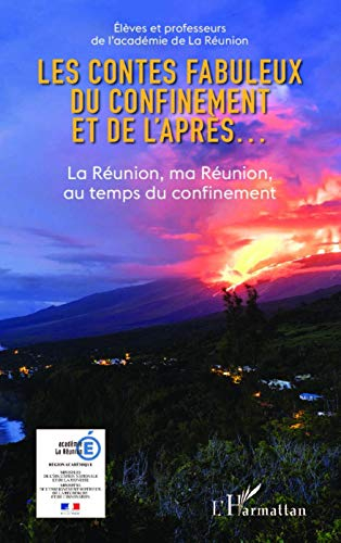 Les contes fabuleux du confinement et de l'après... : La Réunion, ma Réunion au temps du confinement