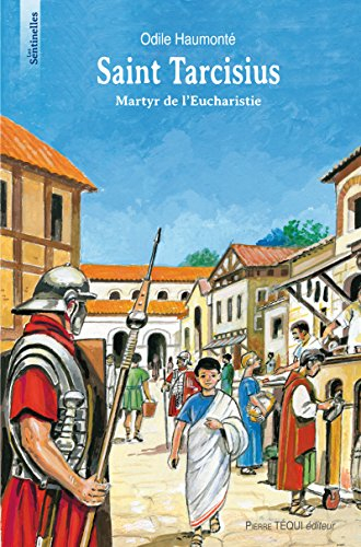 Saint Tarcisius : martyr de l'eucharistie
