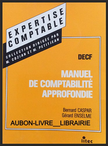 manuel de comptabilité approfondie: decf (ancienne édition)