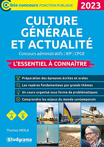 Culture générale et actualité 2023 : concours administratifs, IEP, CPGE : l'essentiel à connaître, c