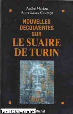 Nouvelles découvertes sur le suaire de Turin